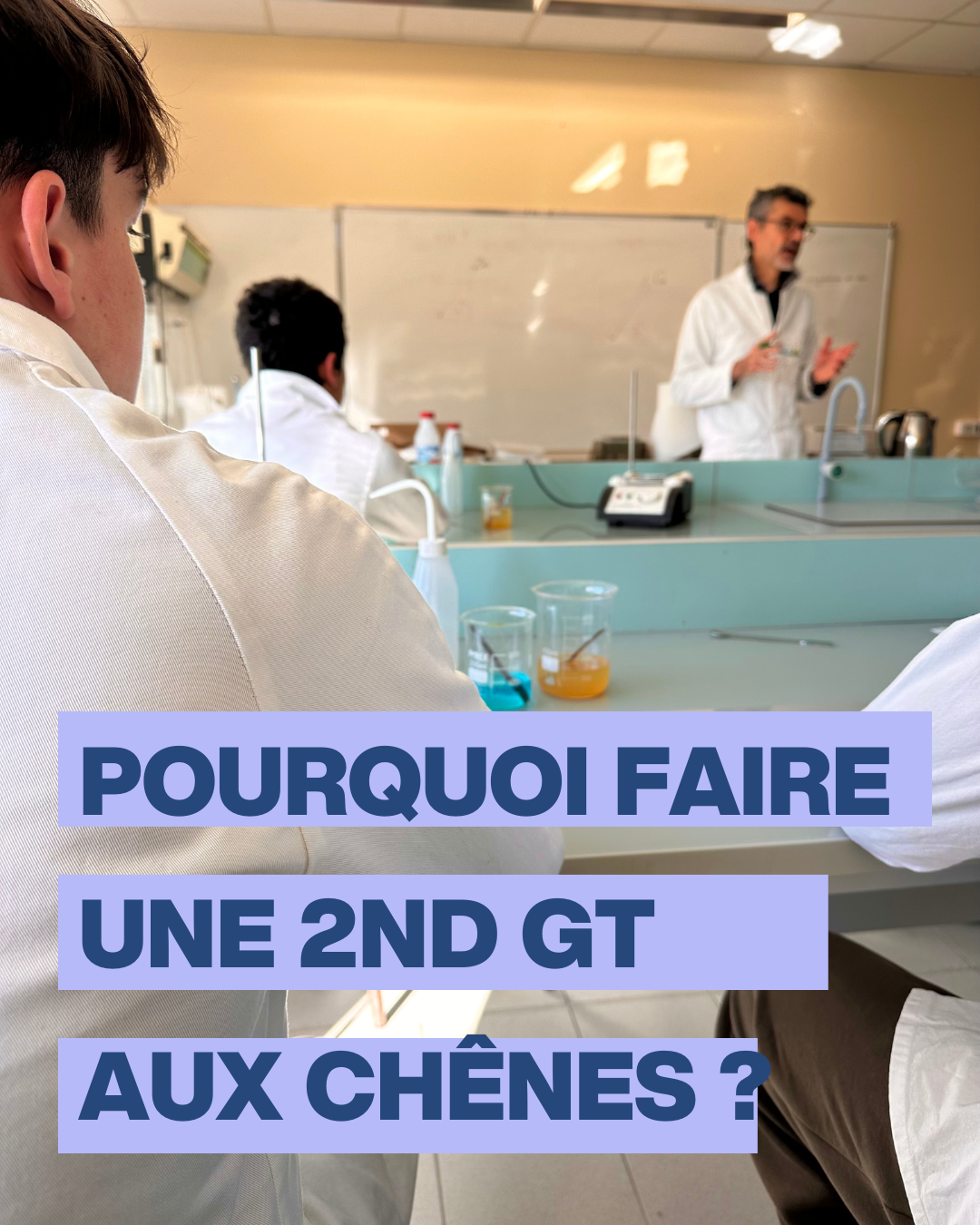 Pourquoi choisir une 2nde GT aux Chênes ?