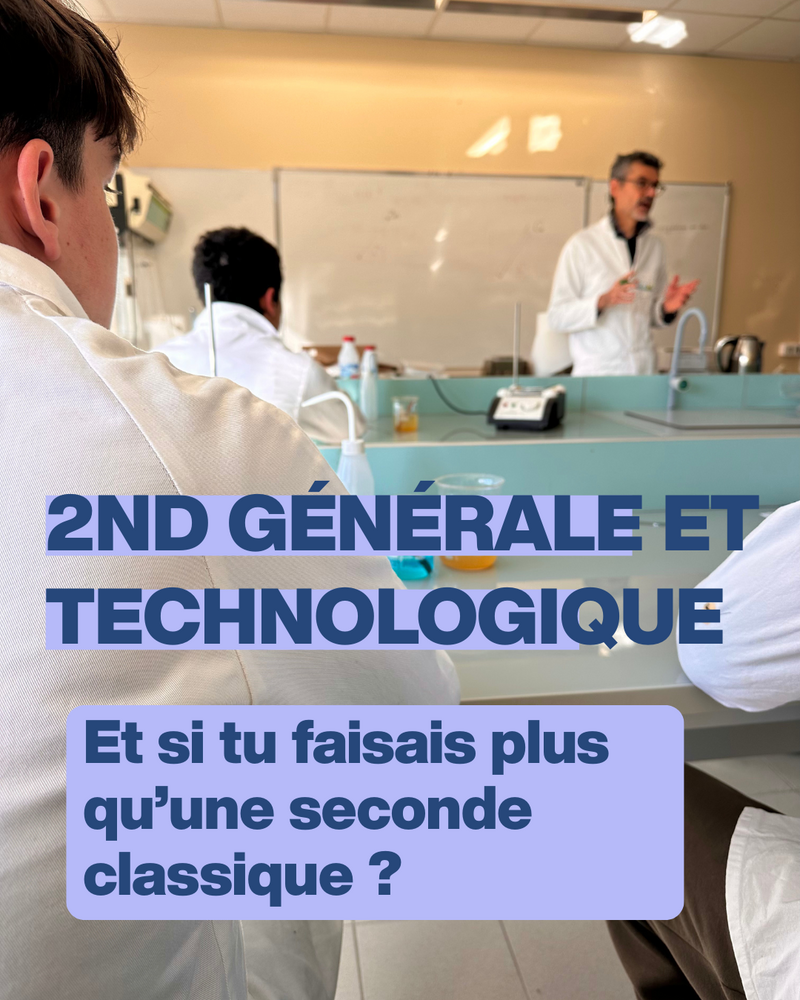Une Seconde Générale et Technologique comme ailleurs avec un vrai plus